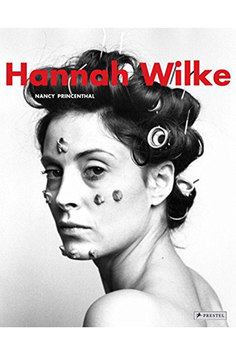 Hannah Wilke (Prestel, 2010)